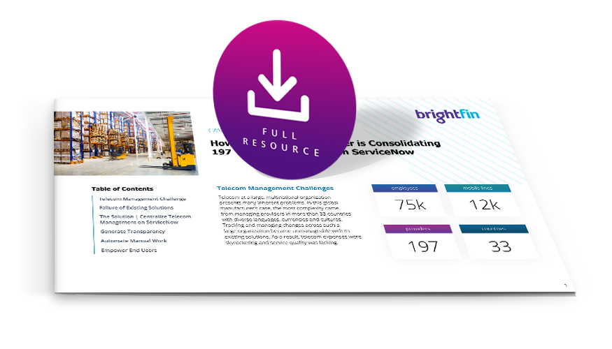 Download full resource: How a Global Manufacturer is Consolidating 197 Telecom Providers on ServiceNow