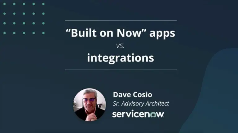 Dave Cosio explains built on ServiceNow applications